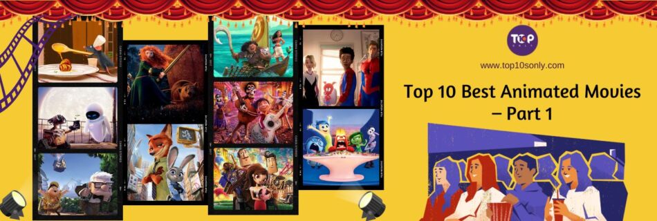 top 10 best animated movies – part 1