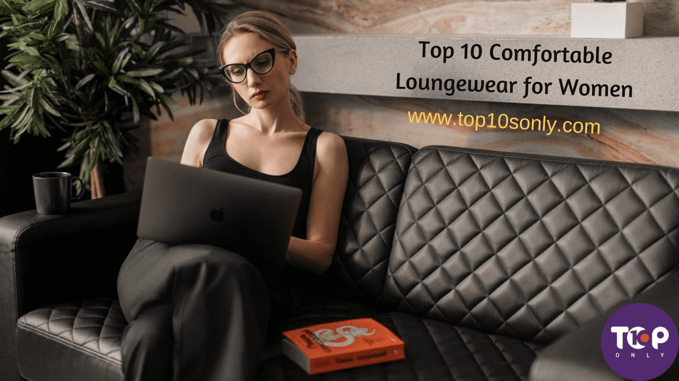 top 10 comfortable loungewear for women