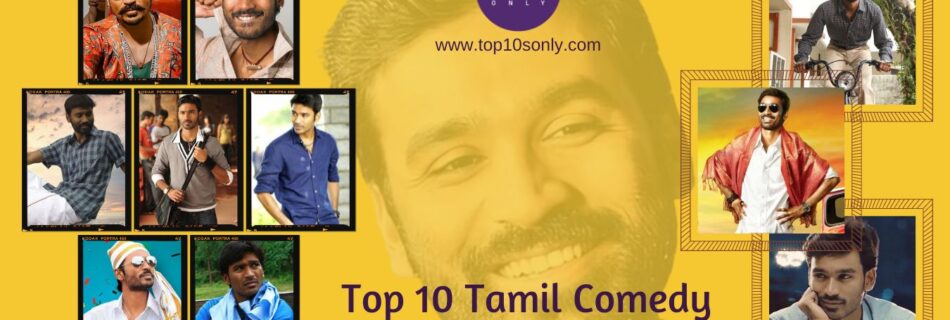 top 10 tamil comedy movies of dhanush