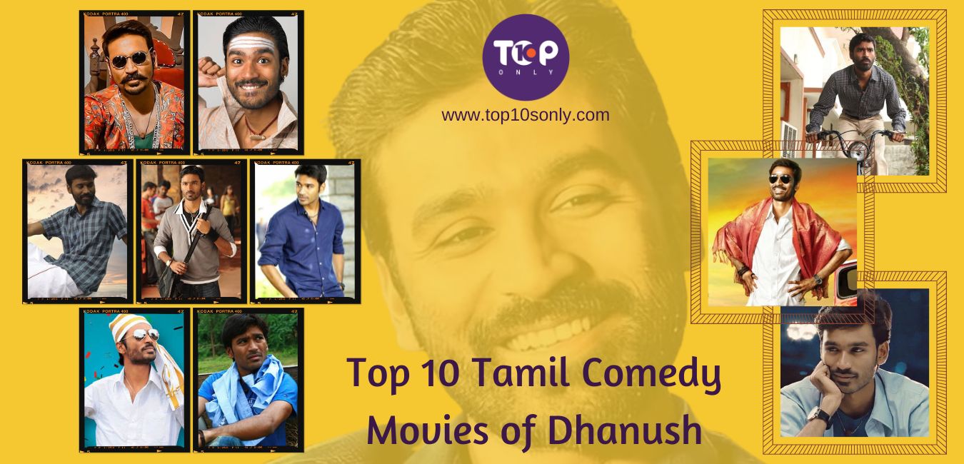 Top Ten Movies | Dhanush | Tamil Comedy | Best List | Top 10s Only