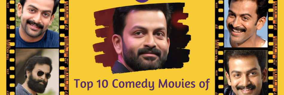 Top 10 Comedy Movies of Prithviraj Sukumaran
