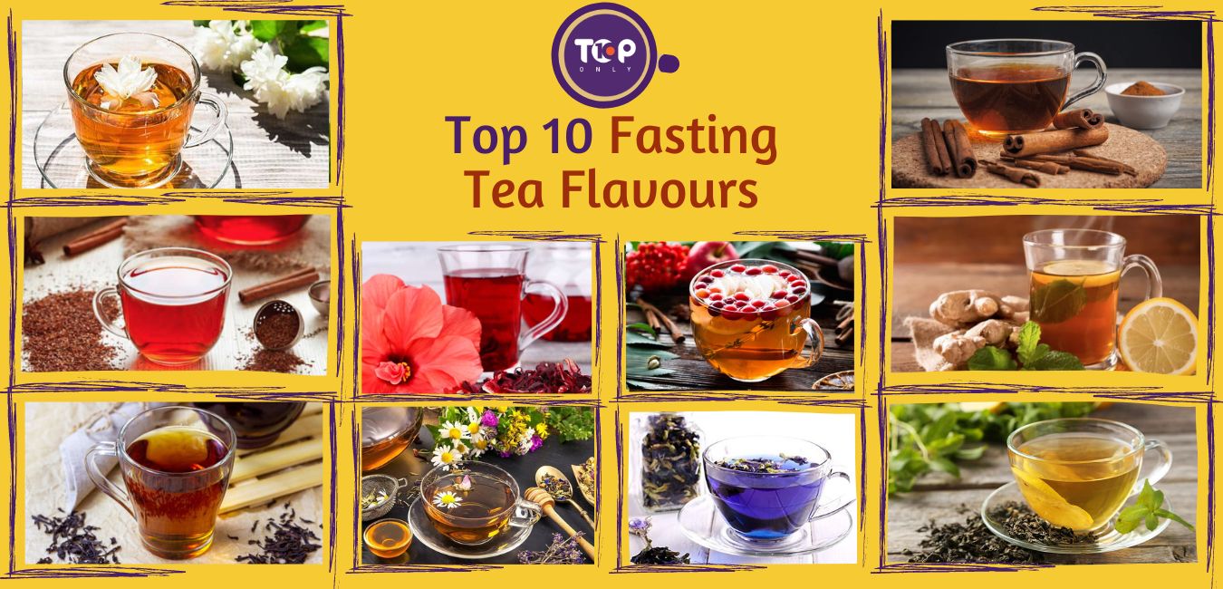 top 10 fasting tea flavours