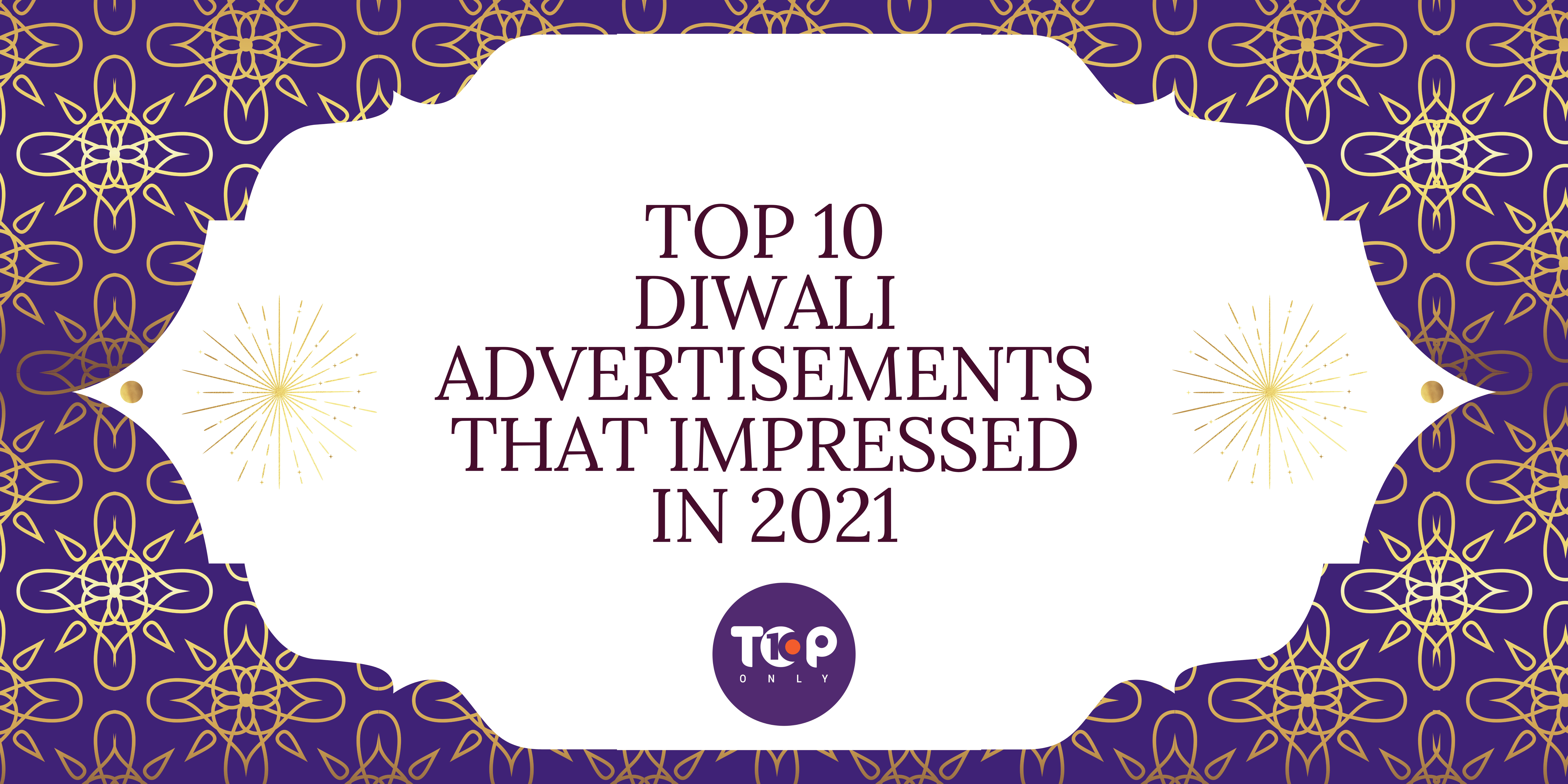 Top 10 Best Diwali Advertisements That Impressed In 2021