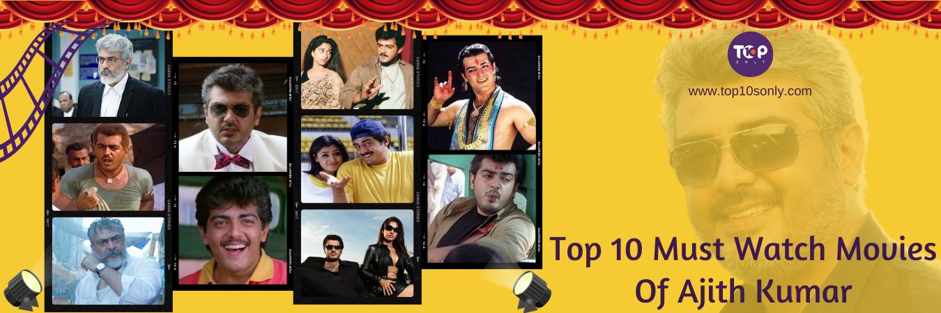 top 10 must watch movies of ajith kumar