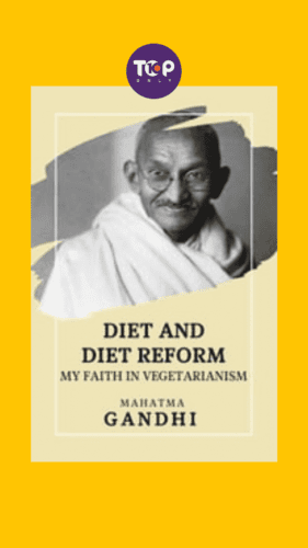 Top 10 Books Written By Mahatma Gandhiji-Diet and Diet Reform