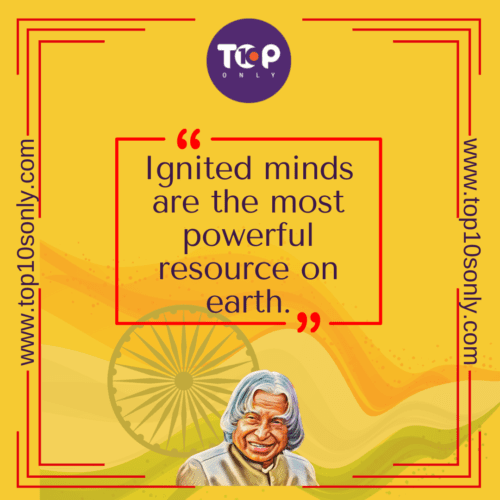 Top 10 Quotes of APJ Abdul Kalam - Ignited minds are the most powerful resource on earth