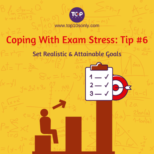 Top 10 Ways To Cope With Exam Stress - Set Realistic & Attainable Goals