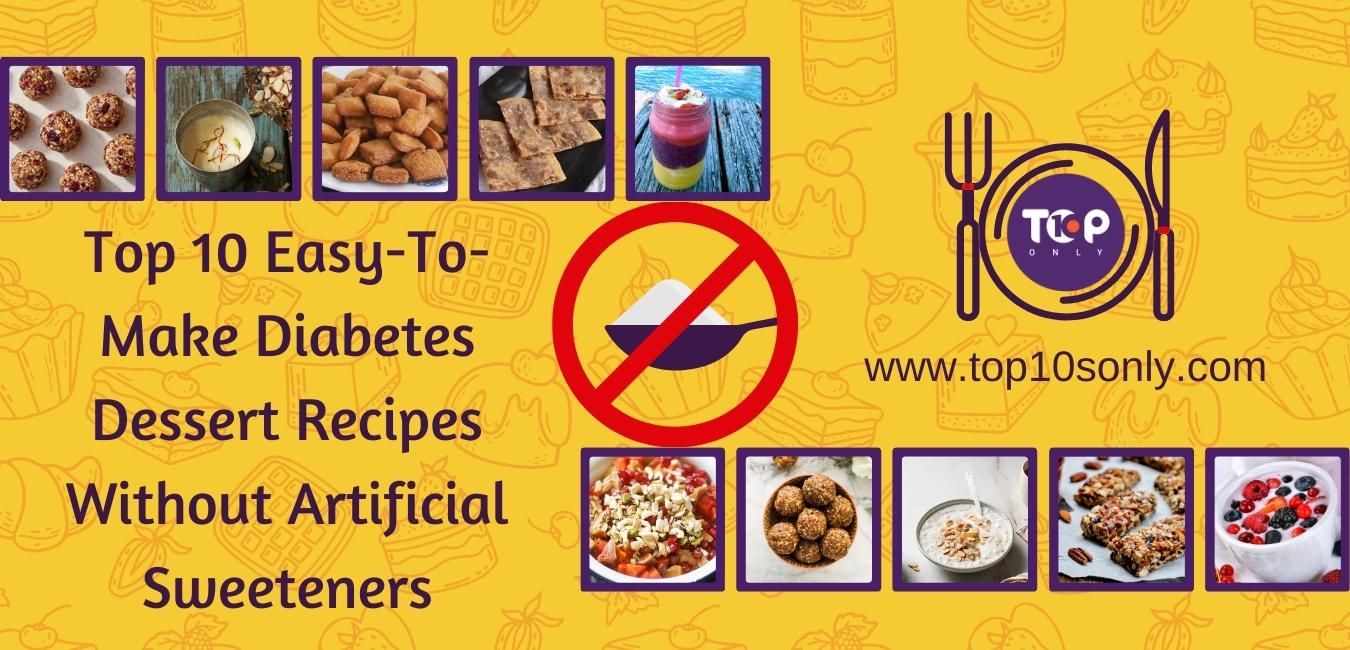top 10 easy to make diabetes dessert recipes without artificial sweeteners