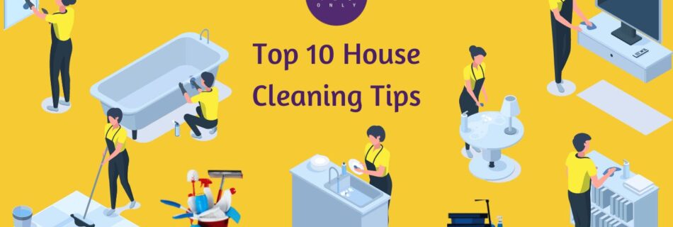 top 10 house cleaning tips
