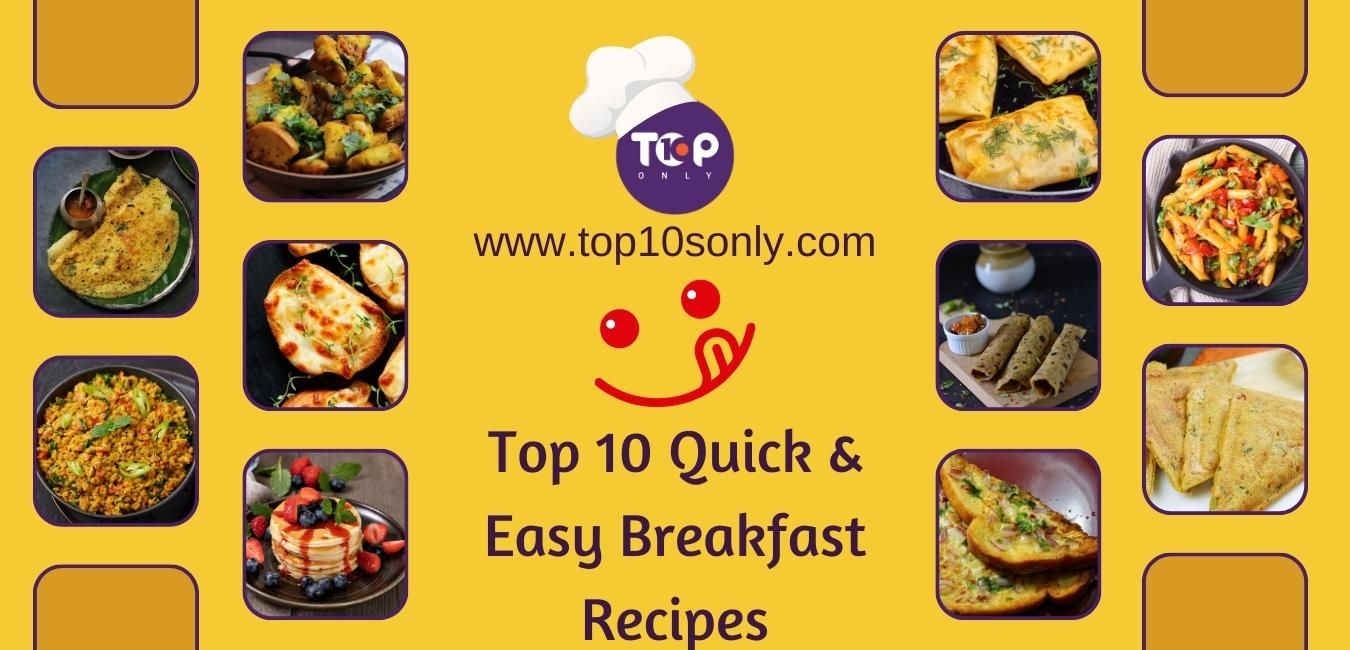 top 10 quick and easy breakfast recipes