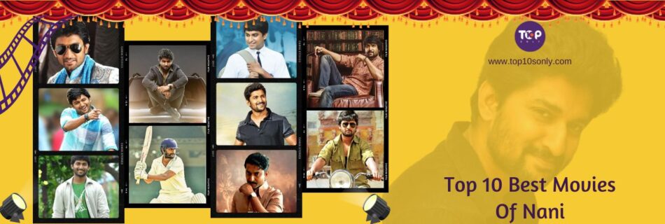 top 10 best movies of nani
