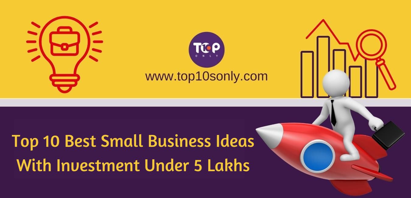 top 10 best small business ideas with investment under 5 lakhs