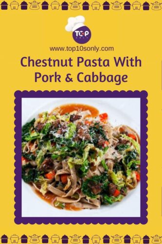 top 10 recipes with chestnut flour chestnut pasta with pork and cabbage