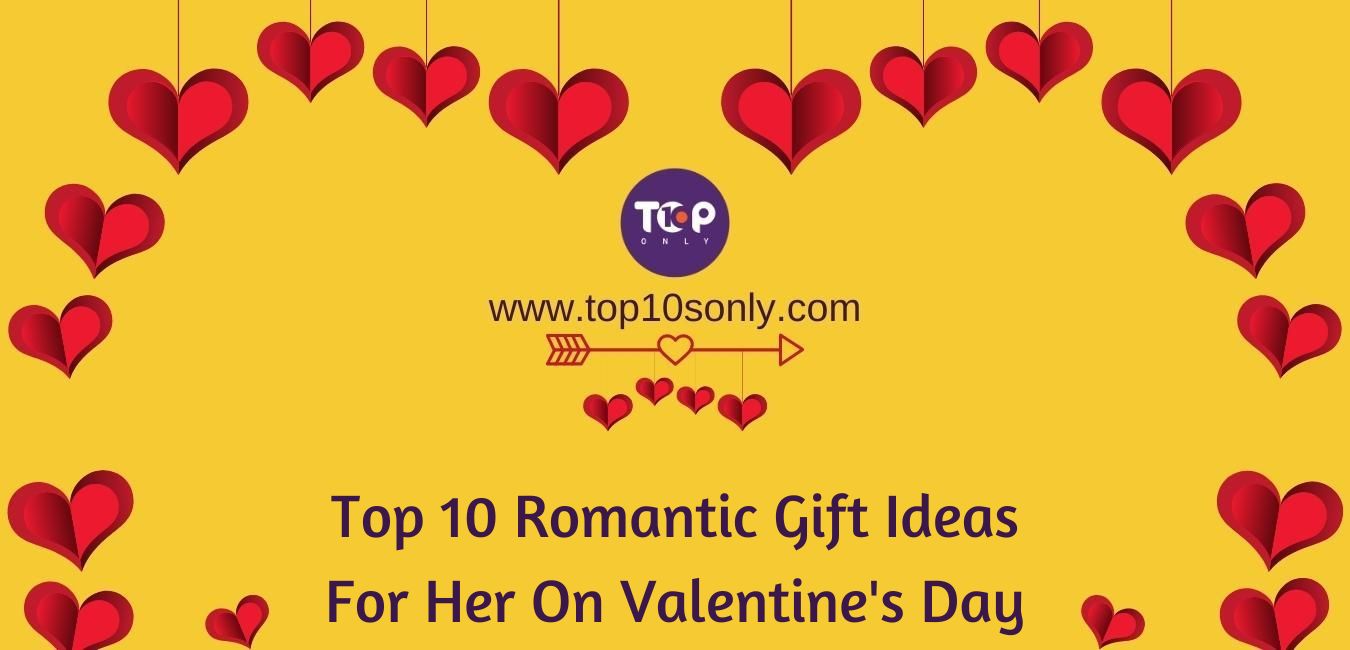 top 10 romantic gift ideas for her on valentine's day