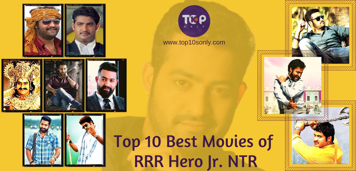 top 10 best movies of south indian rrr hero jr. ntr aka tarak