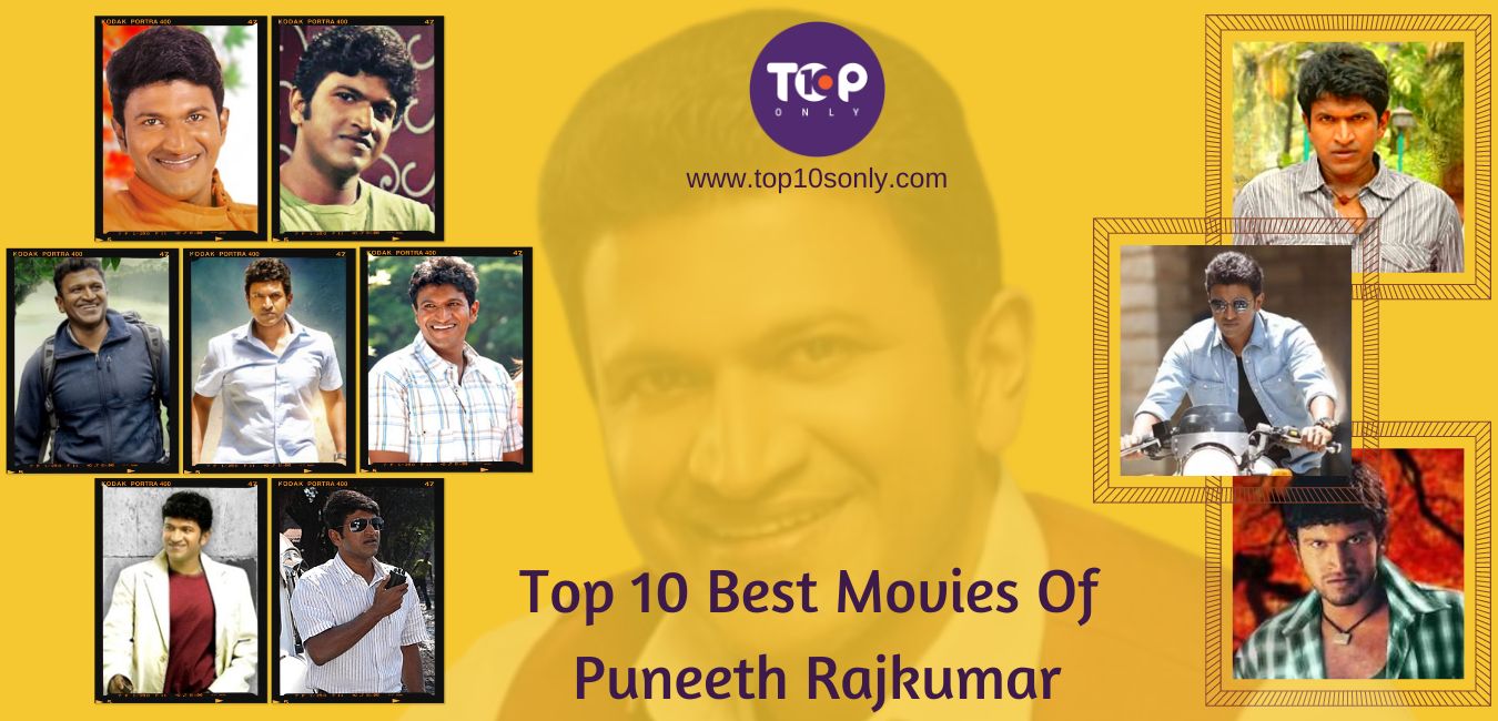 top 10 best must watch movies of puneeth rajkumar