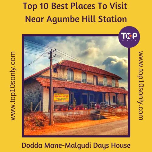 top 10 best places to visit in and around agumbe hill station, karnataka dodda mane malgudi days house