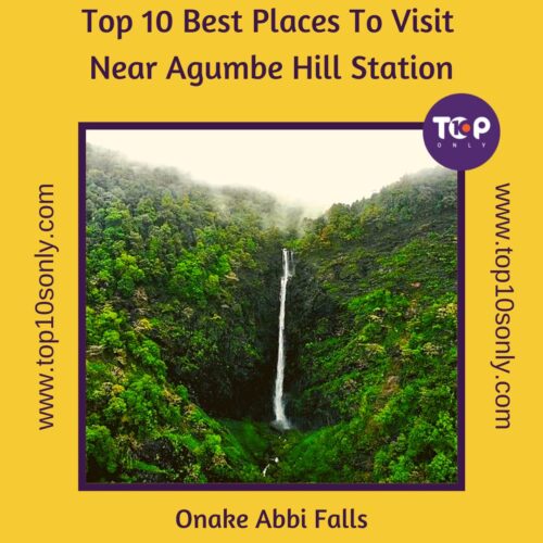top 10 best places to visit in and around agumbe hill station, karnataka onake abbi falls