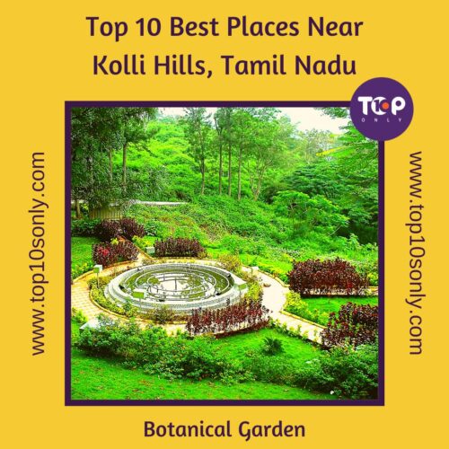 top 10 best places to visit in and around kolli hills, tamil nadu botanical garden