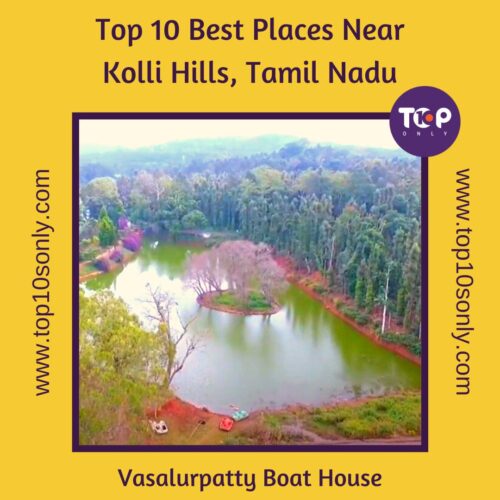 top 10 best places to visit in and around kolli hills, tamil nadu vasalurpatty boat house