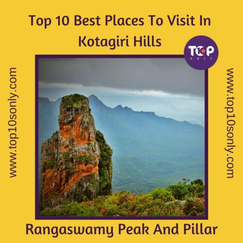top 10 best places to visit in kotagiri hills rangaswamy peak and pillar