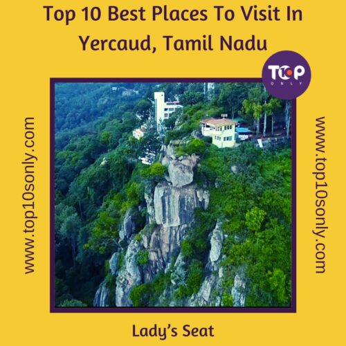 top 10 best places to visit in yercaud, tamil nadu lady’s seat