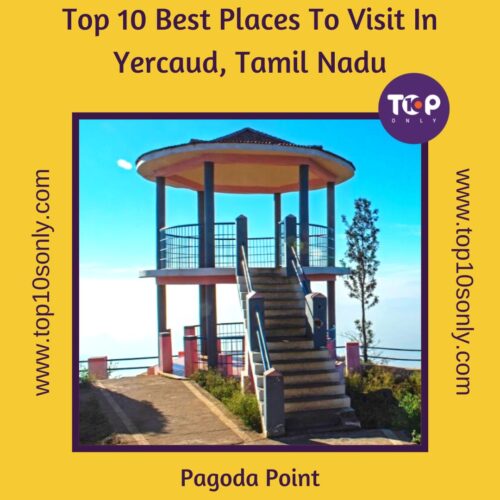 top 10 best places to visit in yercaud, tamil nadu pagoda point
