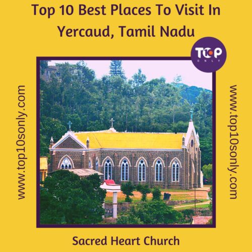 top 10 best places to visit in yercaud, tamil nadu sacred heart church