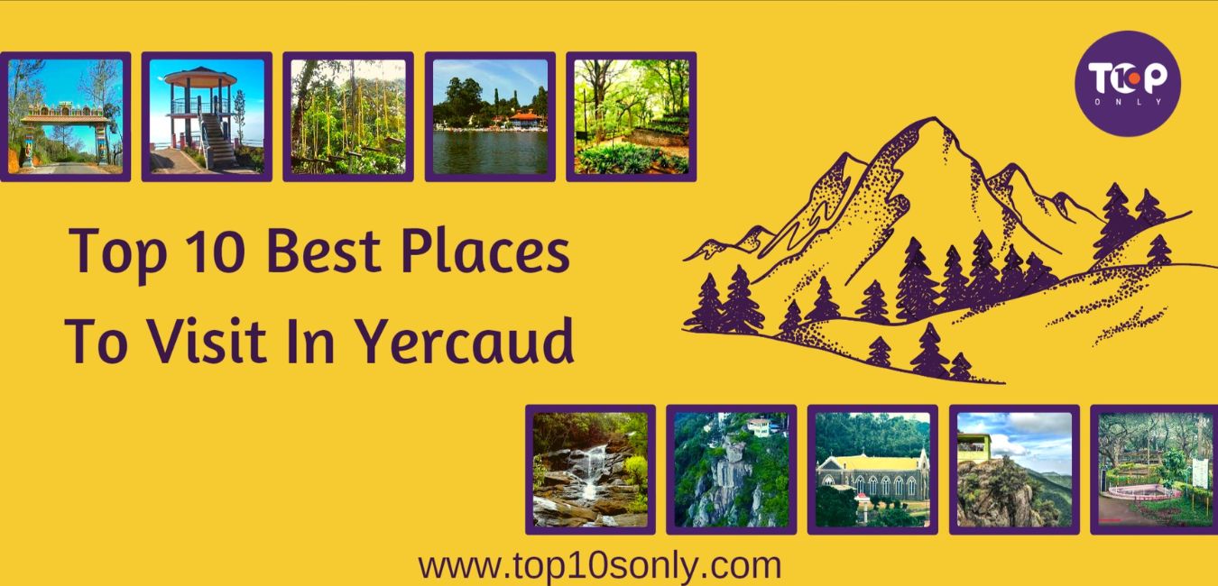 top 10 best places to visit in yercaud