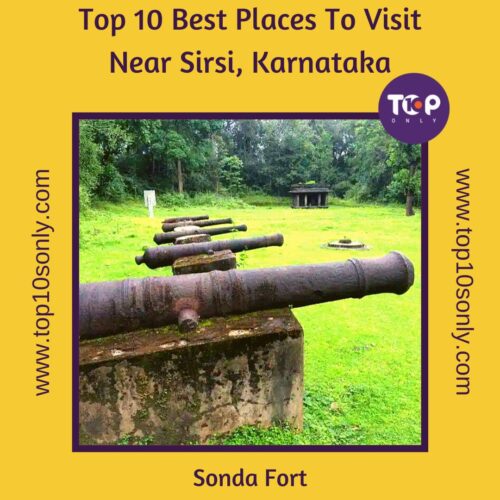 top 10 best places to visit near sirsi, karnataka sonda fort
