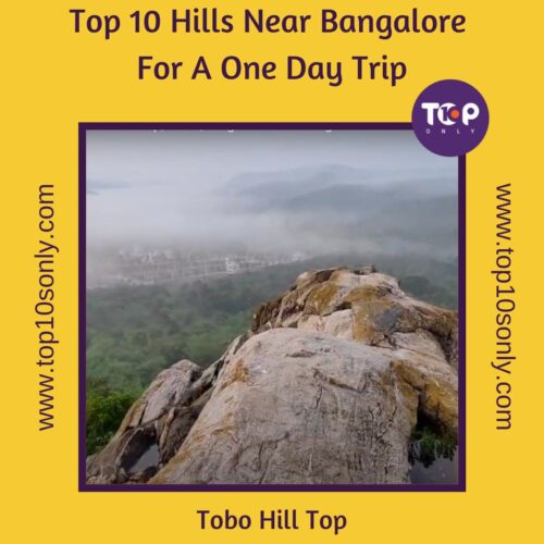top 10 hills near bangalore for a one day trip tobo hill top