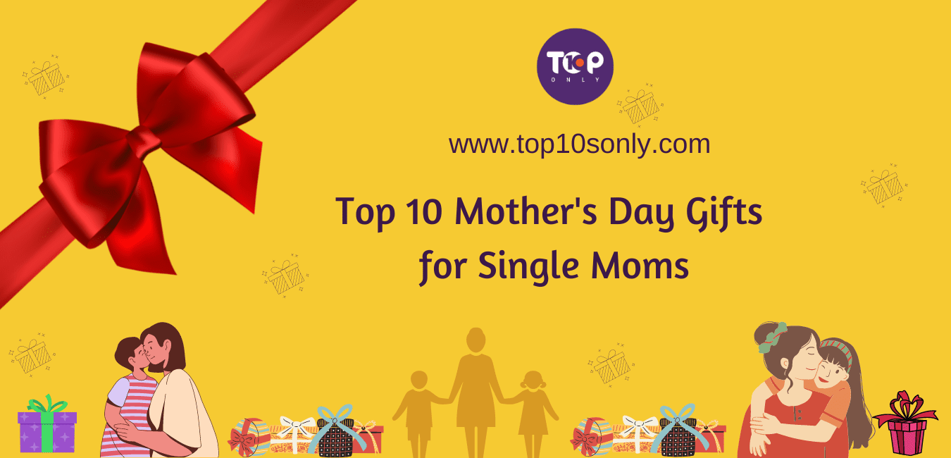 top 10 mother's day gifts for single moms