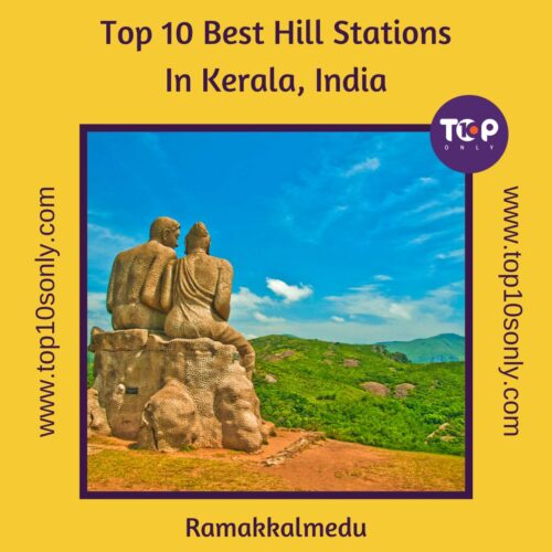 top 10 best hill stations in kerala, india ramakkalmedu