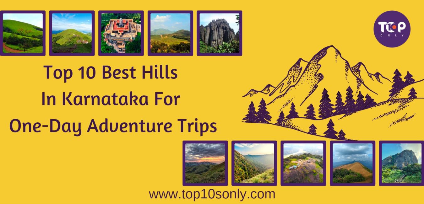 top 10 best hills in karnataka for a one day adventure trip