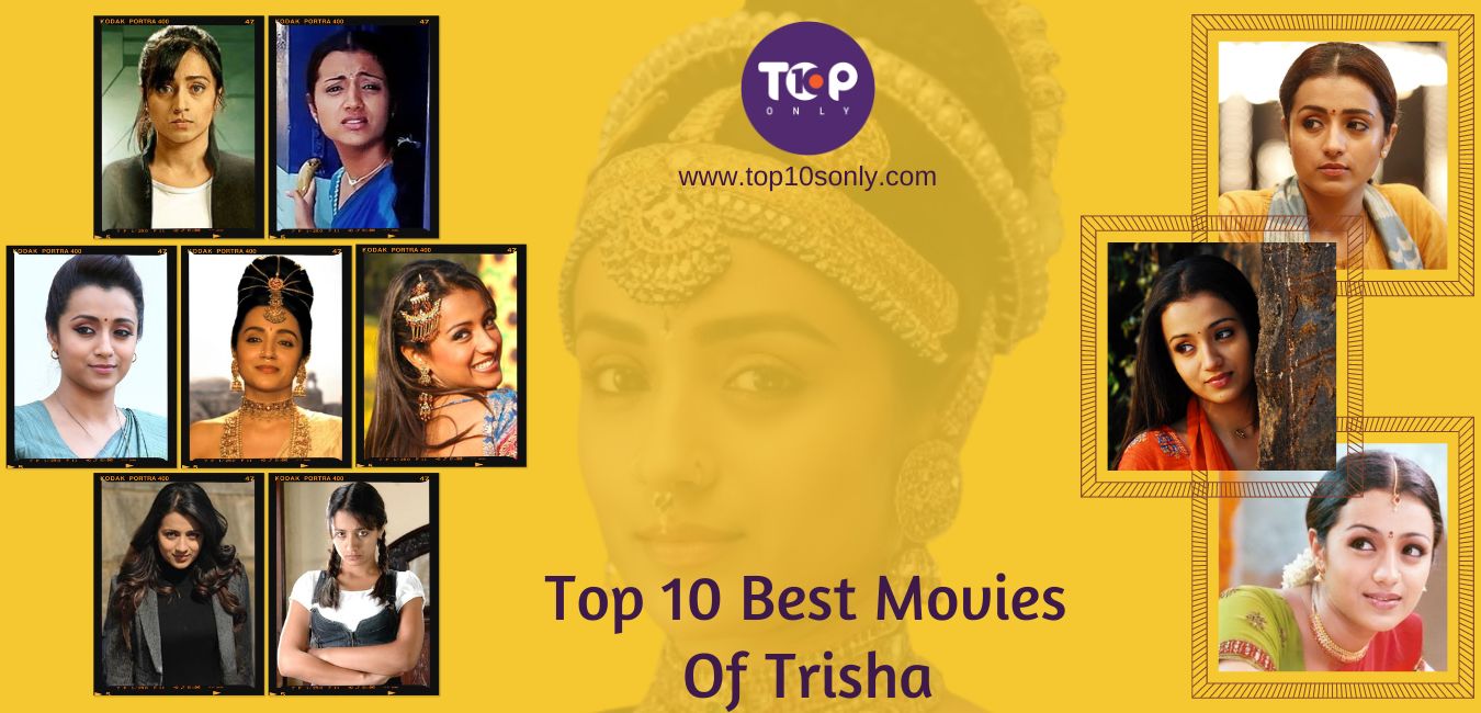 top 10 best movies of trisha