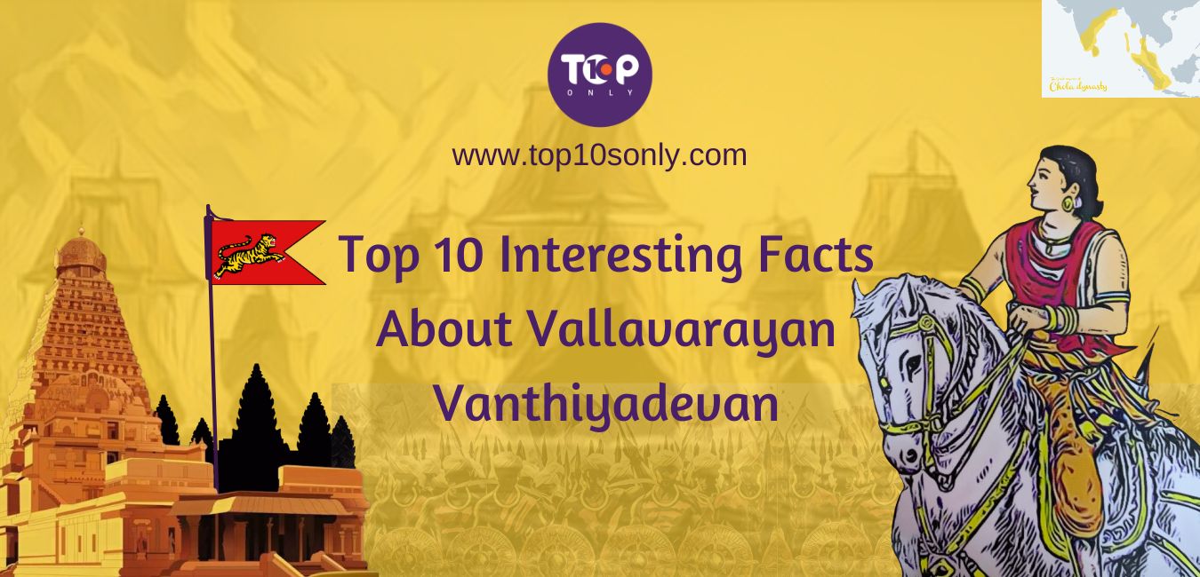 top 10 interesting facts about vallavarayan vanthiyadevan