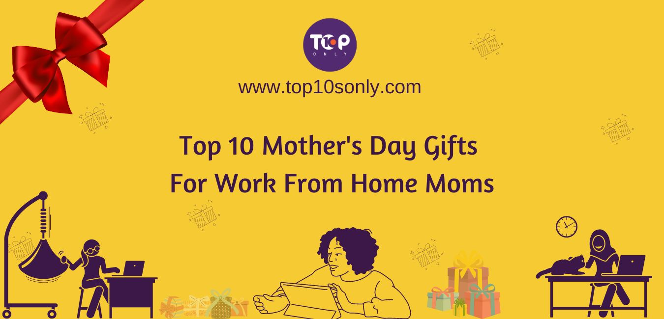 top 10 mother's day gifts for work from home moms