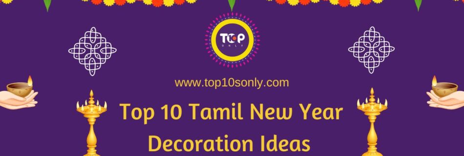 top 10 tamil new year decoration ideas for your home