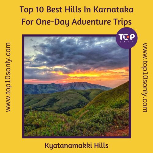 top 10 best hills in karnataka for one day adventure trips kyatanamakki hills