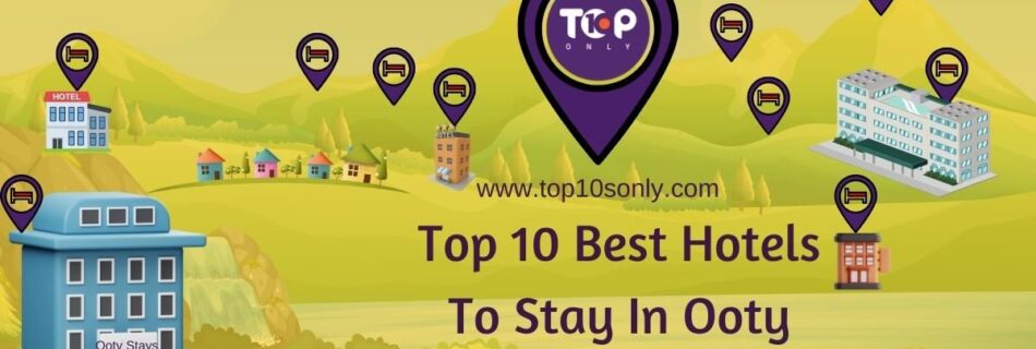 top 10 best hotels to stay