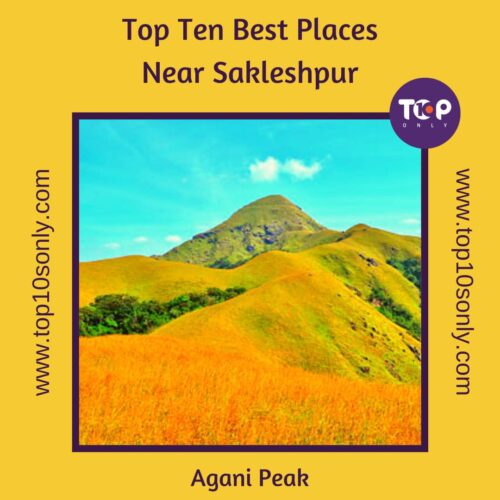 top 10 best places to visit in and around sakleshpur agani peak