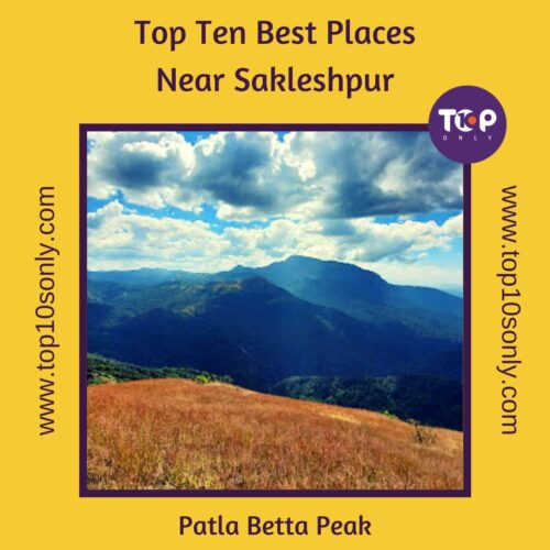 top 10 best places to visit in and around sakleshpur patla betta peak