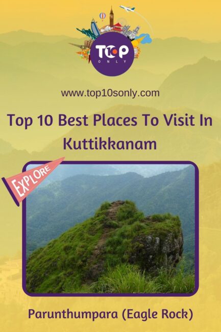 top 10 best places to visit in kuttikkanam parunthumpara (eagle rock)