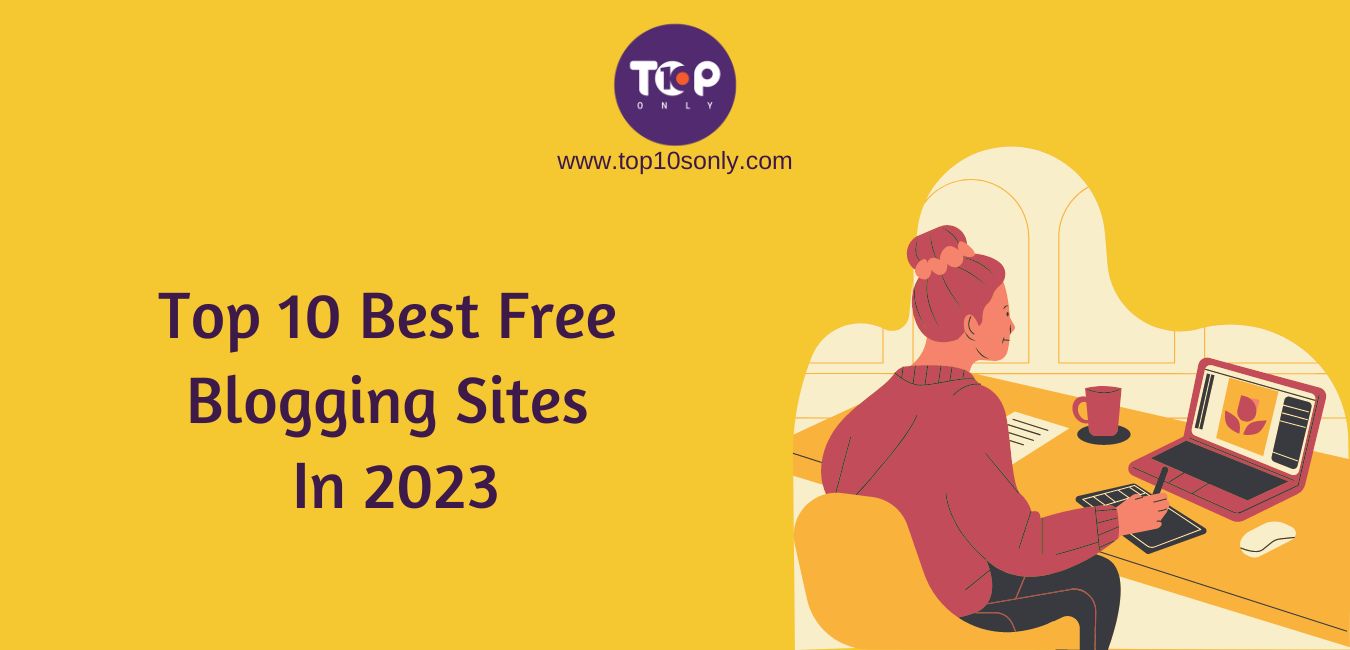 top 10 best free blogging sites in 2023