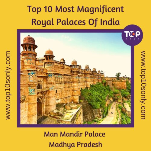 top 10 most magnificent royal palaces of india man mandir palace madhya pradesh