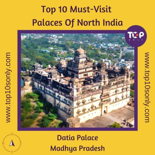 top 10 must visit palaces of north india datia palace madhya pradesh
