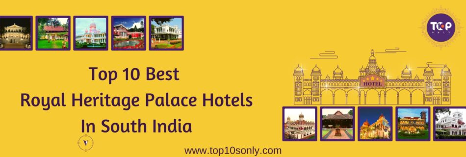 top 10 best royal heritage palace hotels in south india (1800x600)