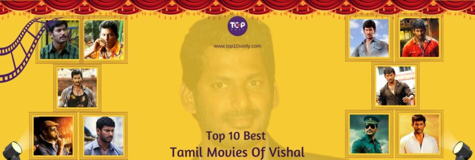top 10 best tamil movies of vishal