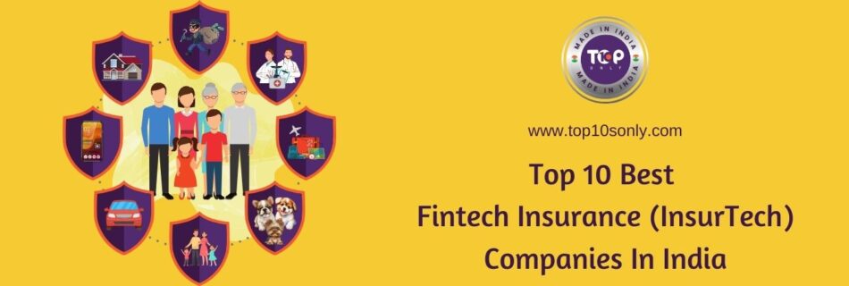 top 10 best fintech insurance (insurtech) companies in india