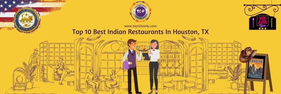 top 10 best indian restaurants in houston, texas, usa